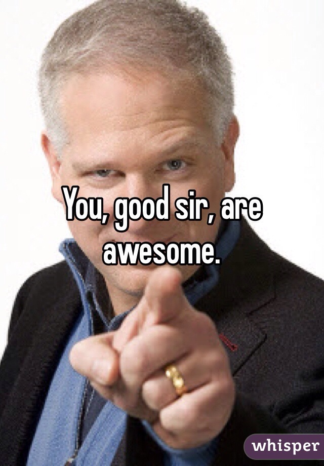 You, good sir, are awesome. 