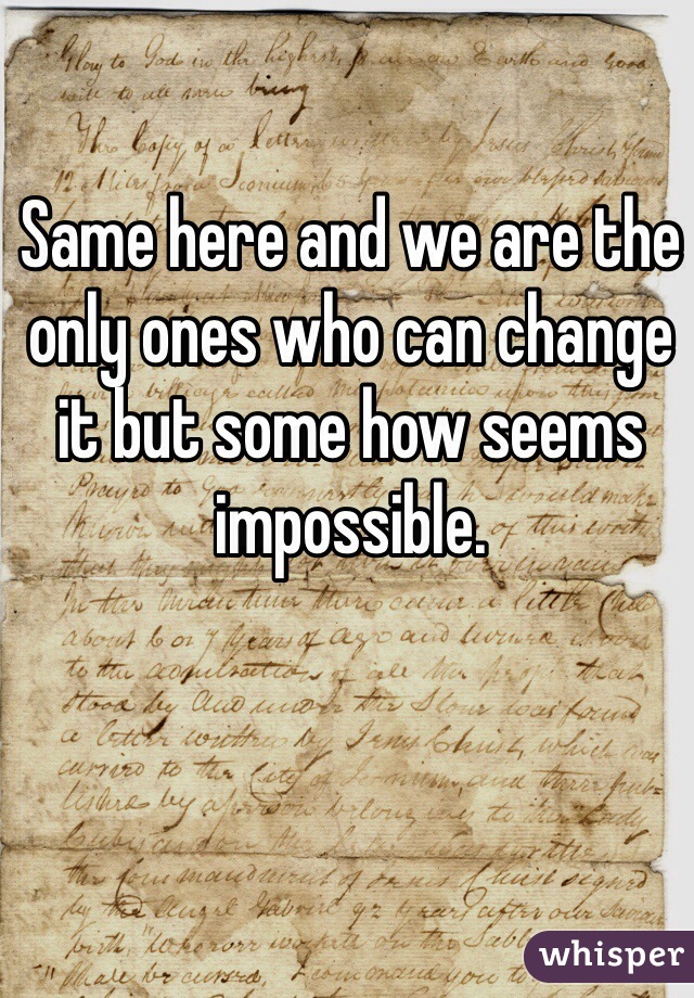 Same here and we are the only ones who can change it but some how seems impossible. 