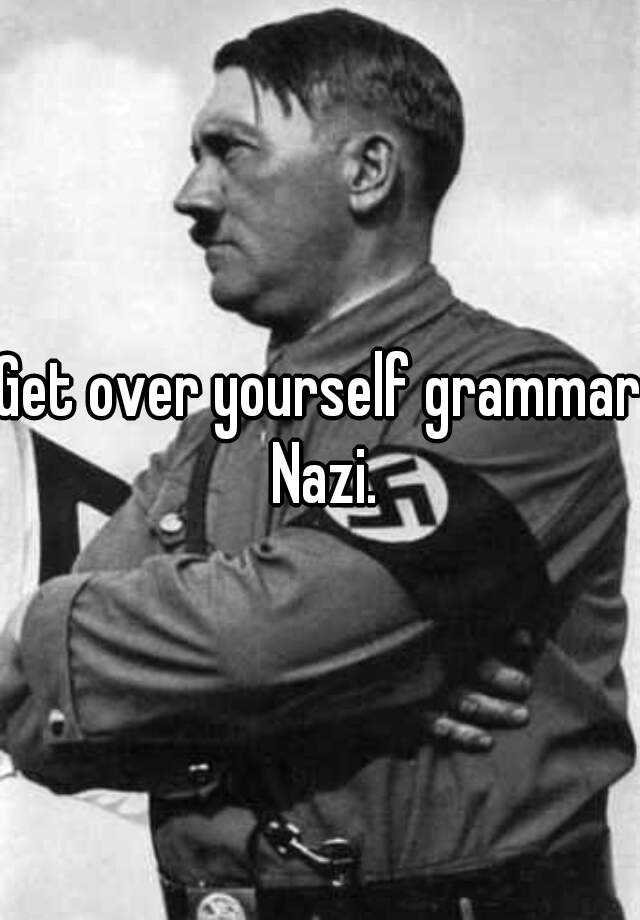 get-over-yourself-grammar-nazi