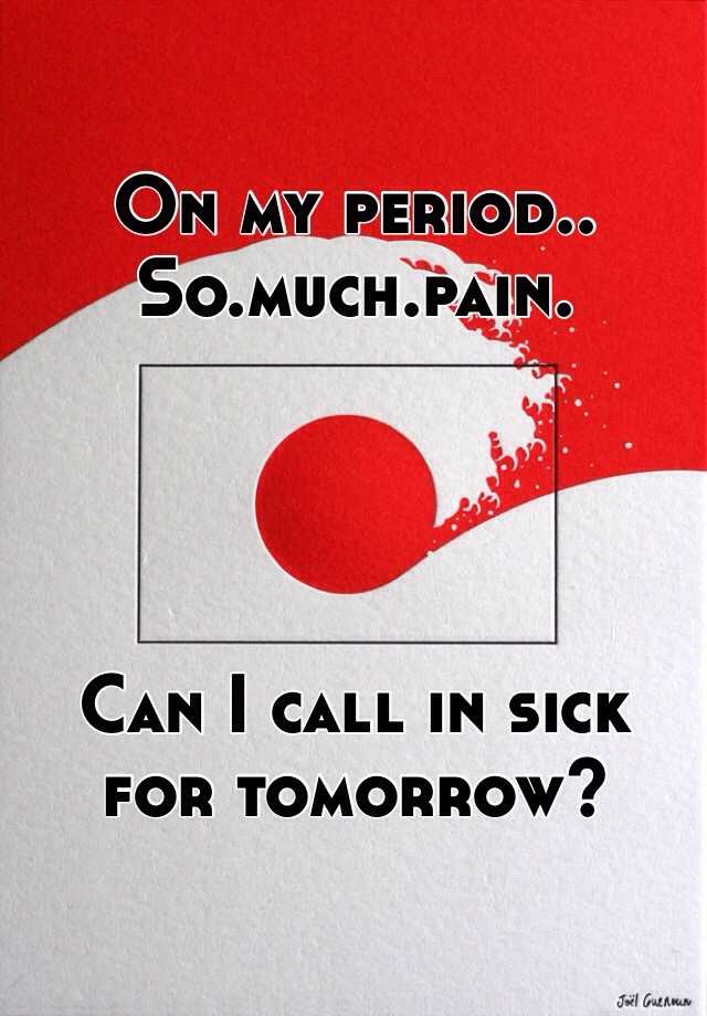 Can I Call In Sick On My Period