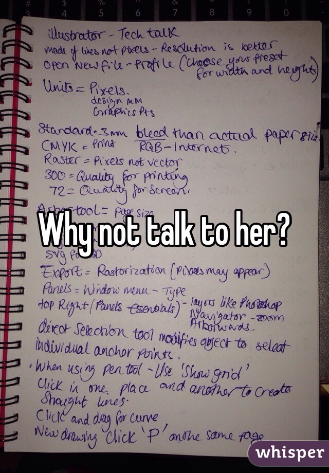 Why not talk to her?