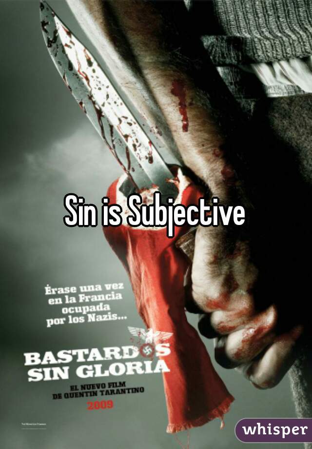 Sin is Subjective