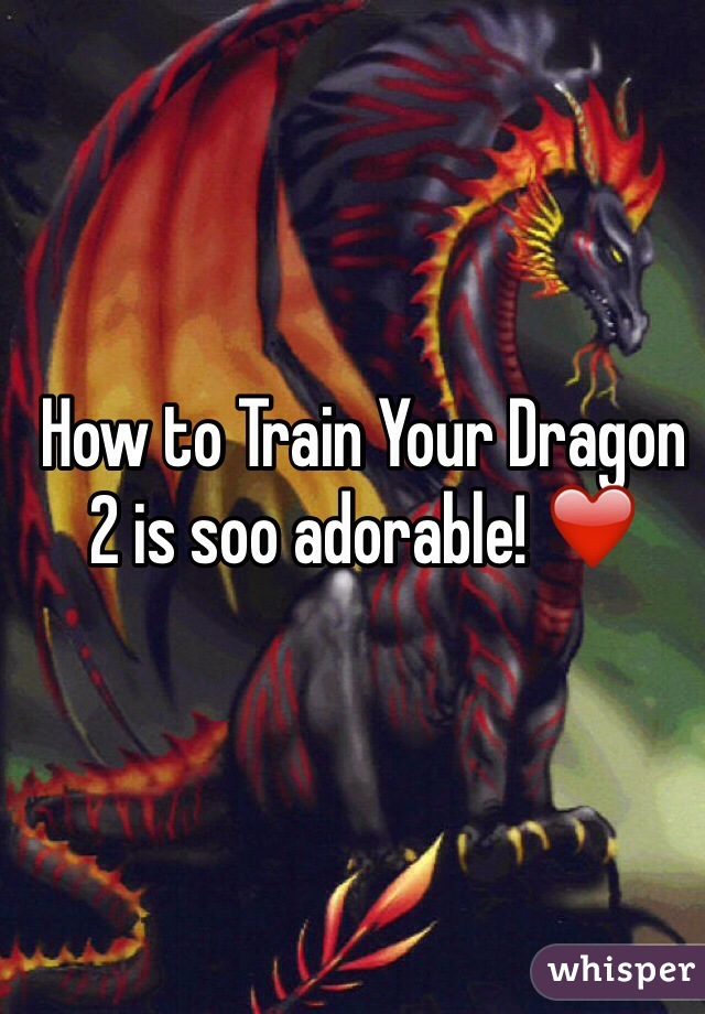 How to Train Your Dragon 2 is soo adorable! ❤️