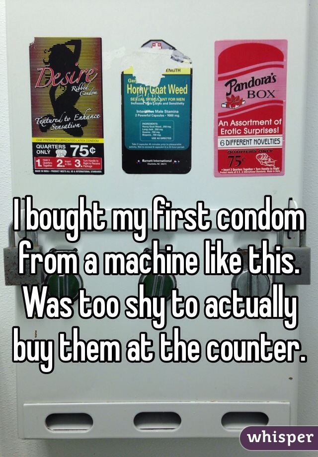 I bought my first condom from a machine like this. Was too shy to actually buy them at the counter. 