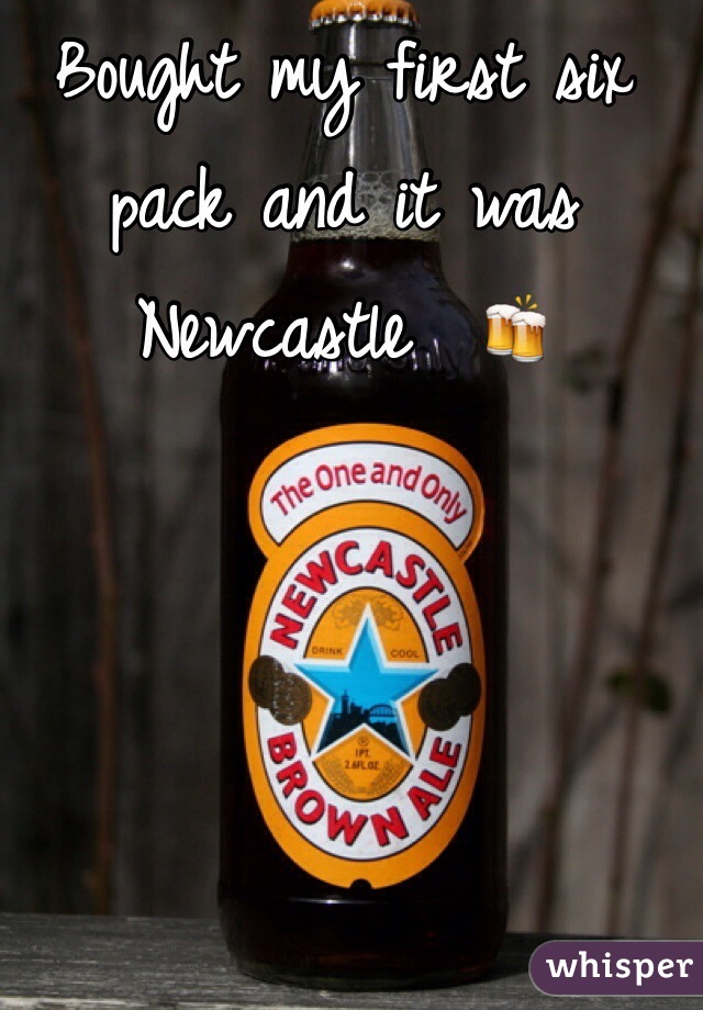 Bought my first six pack and it was Newcastle  🍻