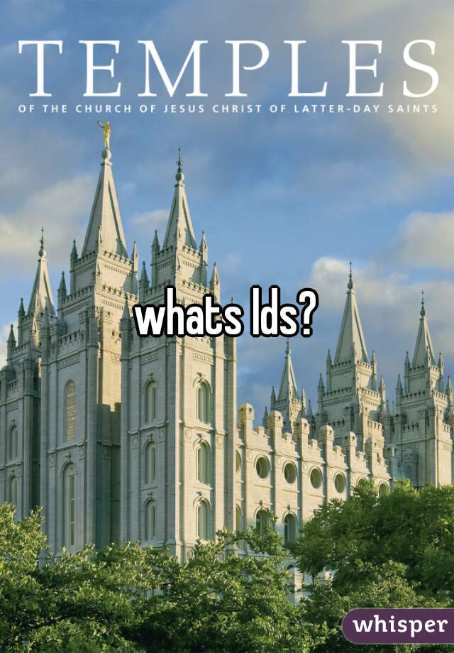 whats lds?