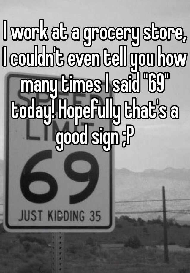 i-work-at-a-grocery-store-i-couldn-t-even-tell-you-how-many-times-i