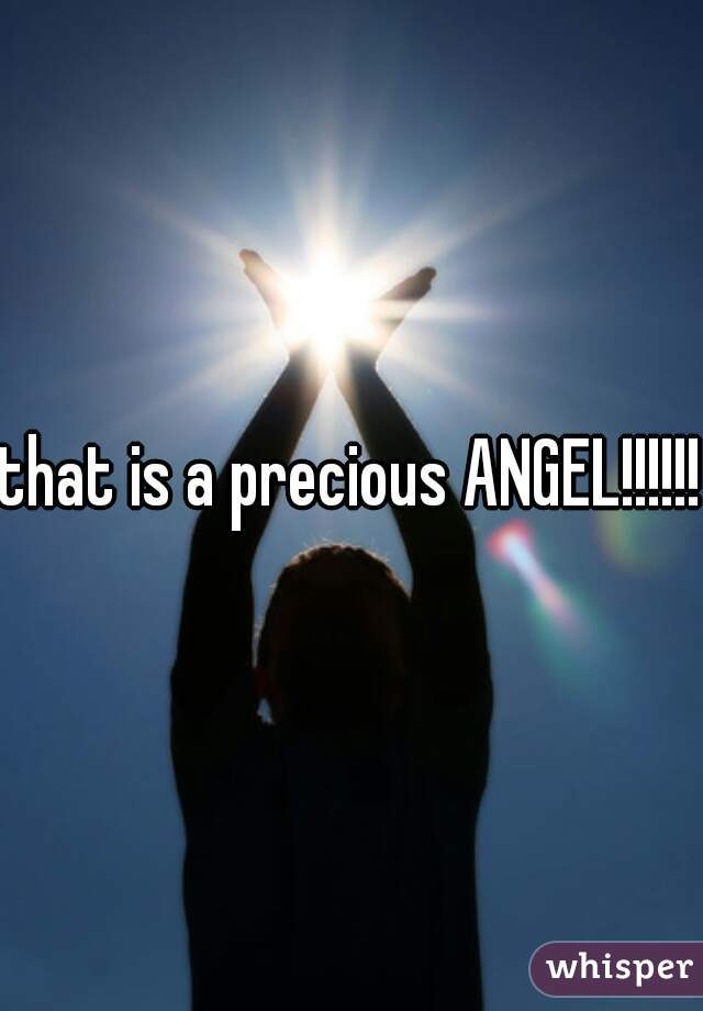 that is a precious ANGEL!!!!!!