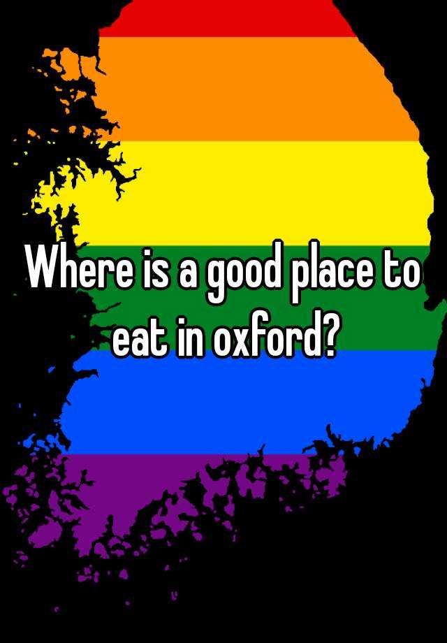 where-is-a-good-place-to-eat-in-oxford