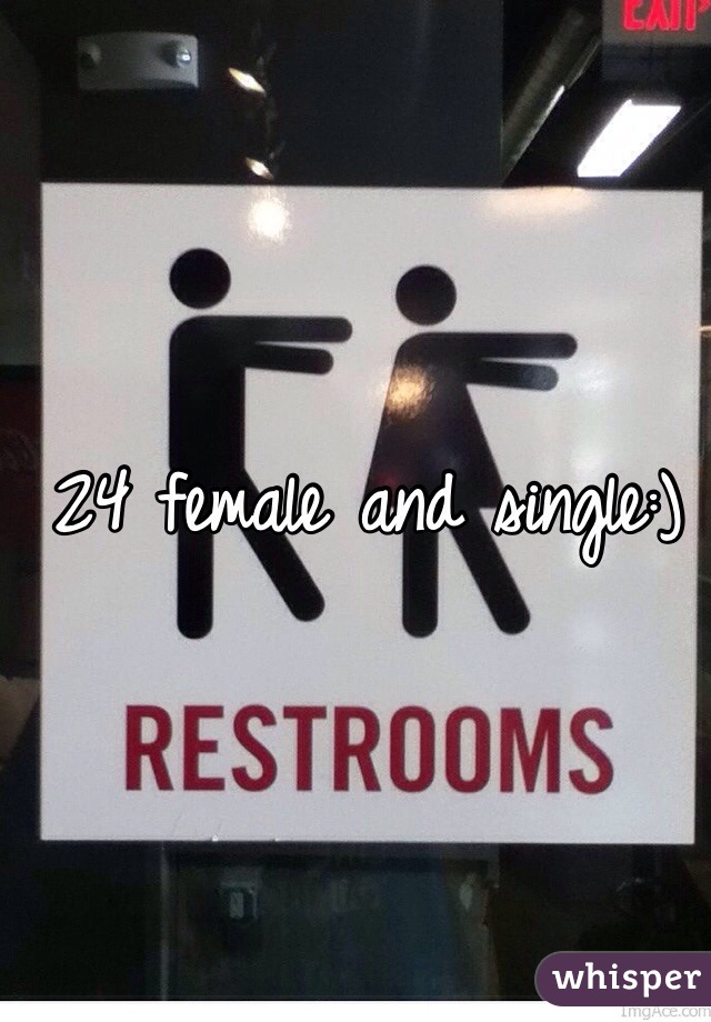 24 female and single:)