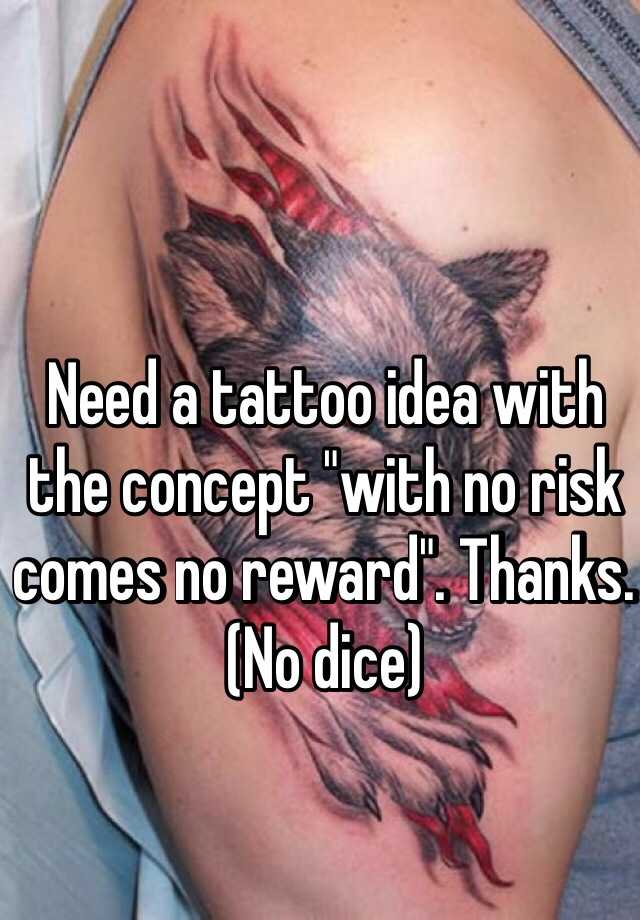Aggregate 54 no risk no reward tattoo super hot  ineteachers