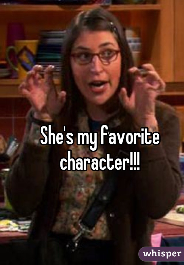 She's my favorite character!!!