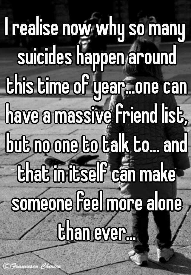 I realise now why so many suicides happen around this time of year