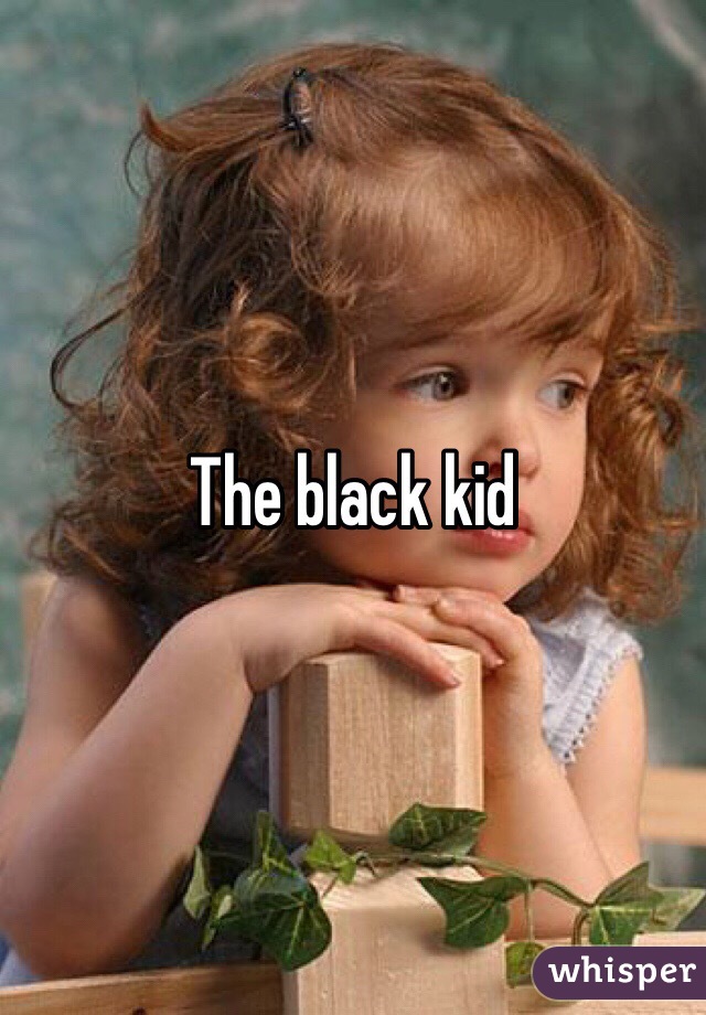 The black kid 