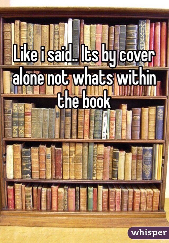 Like i said.. Its by cover alone not whats within the book