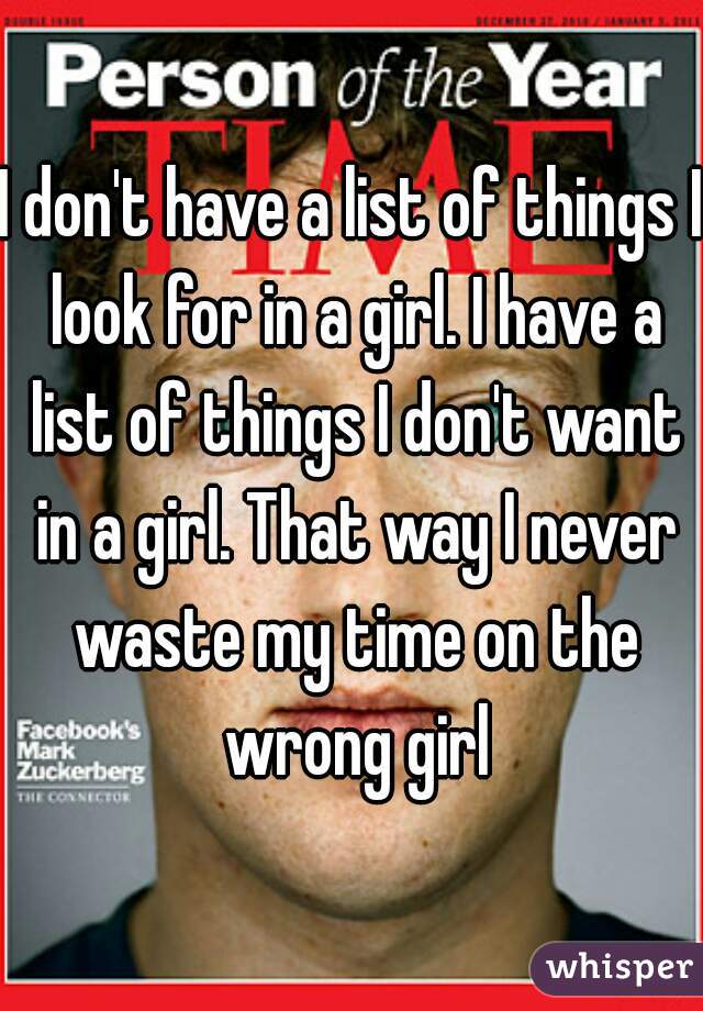 i-don-t-have-a-list-of-things-i-look-for-in-a-girl-i-have-a-list-of-things-i-don-t-want-in-a