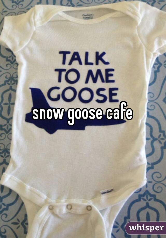 snow goose cafe