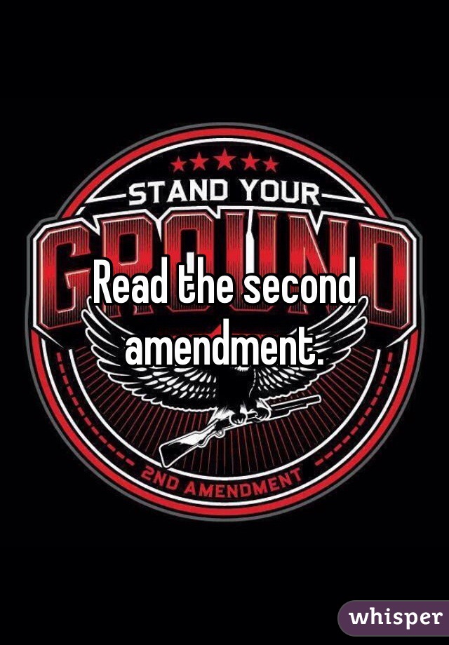 Read the second amendment. 