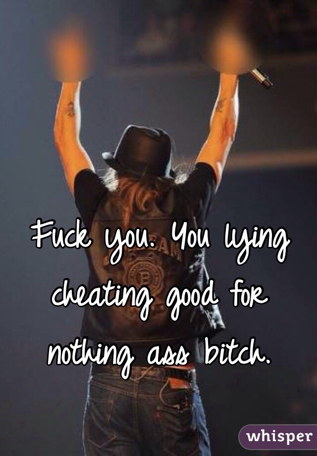 Lying Cheating Bitch