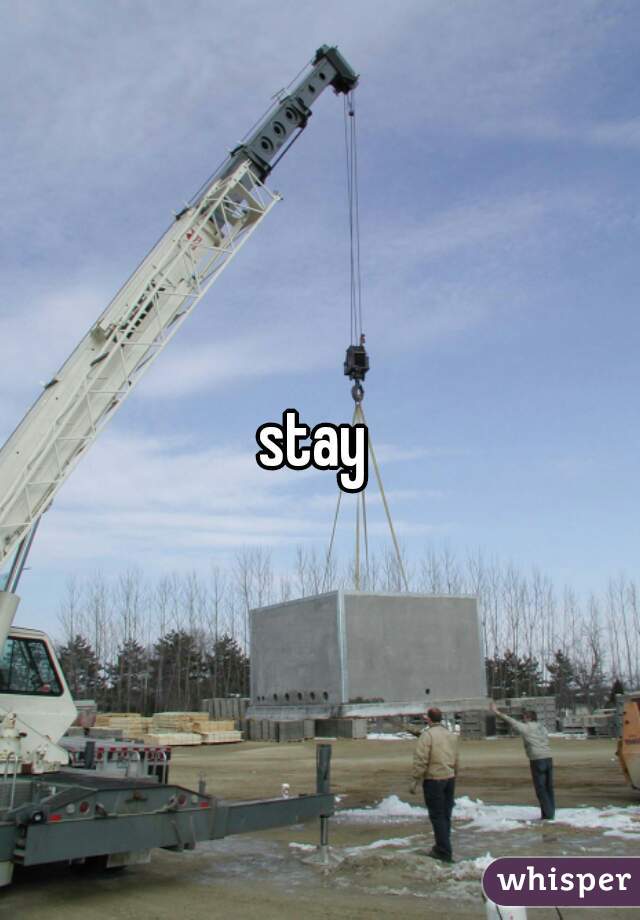 stay 