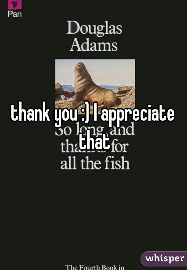 thank you :) I appreciate that