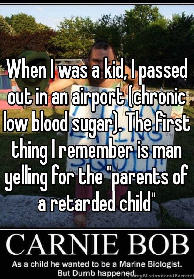 when-i-was-a-kid-i-passed-out-in-an-airport-chronic-low-blood-sugar