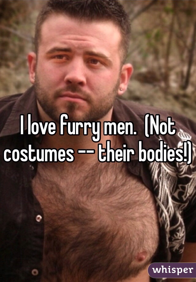 I love furry men. (Not costumes -- their bodies!) - 050816a567d8899022816b9ef51c99f2db7c73-wm