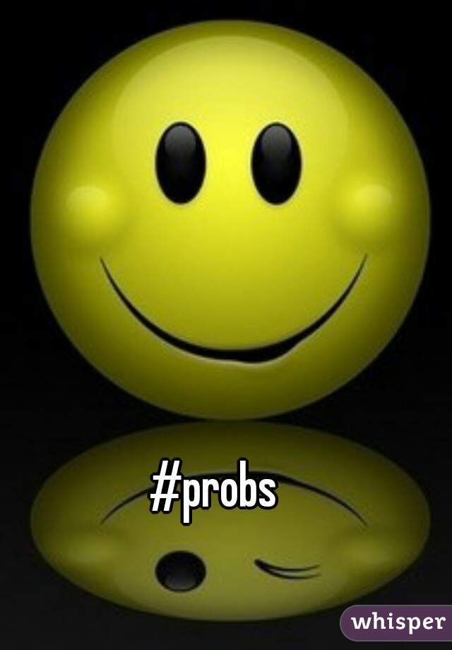 #probs