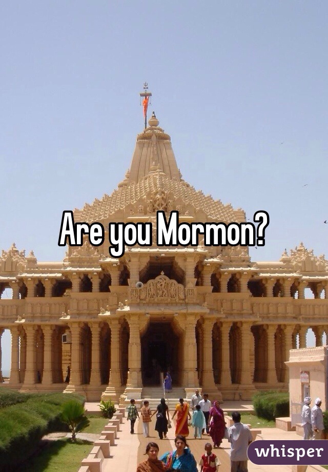 Are you Mormon?