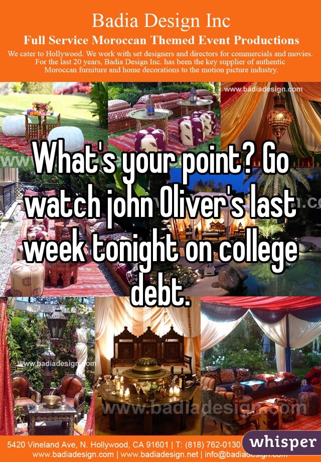 What's your point? Go watch john Oliver's last week tonight on college debt.