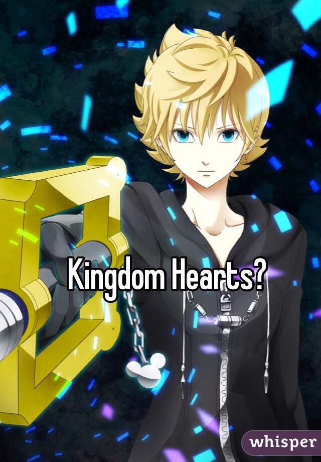 Kingdom Hearts?