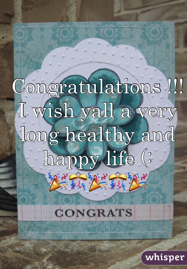 Congratulations !!!
I wish yall a very long healthy and happy life (:
🎉🎊🎉🎊🎉