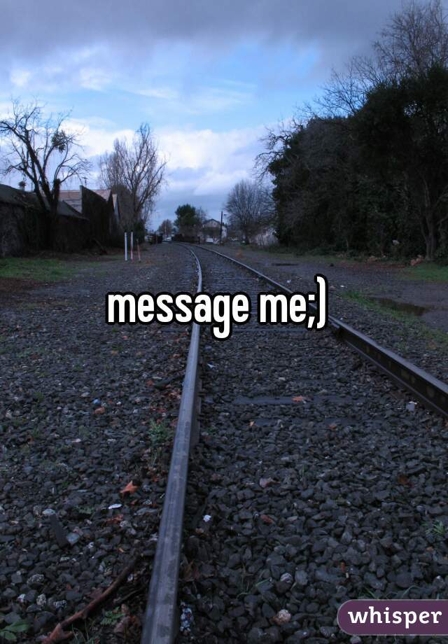 message me;) 