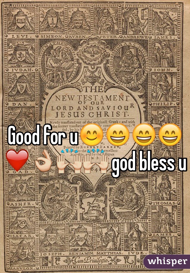 Good for u😊😄😄😄❤️👌🙌🙌 god bless u 
