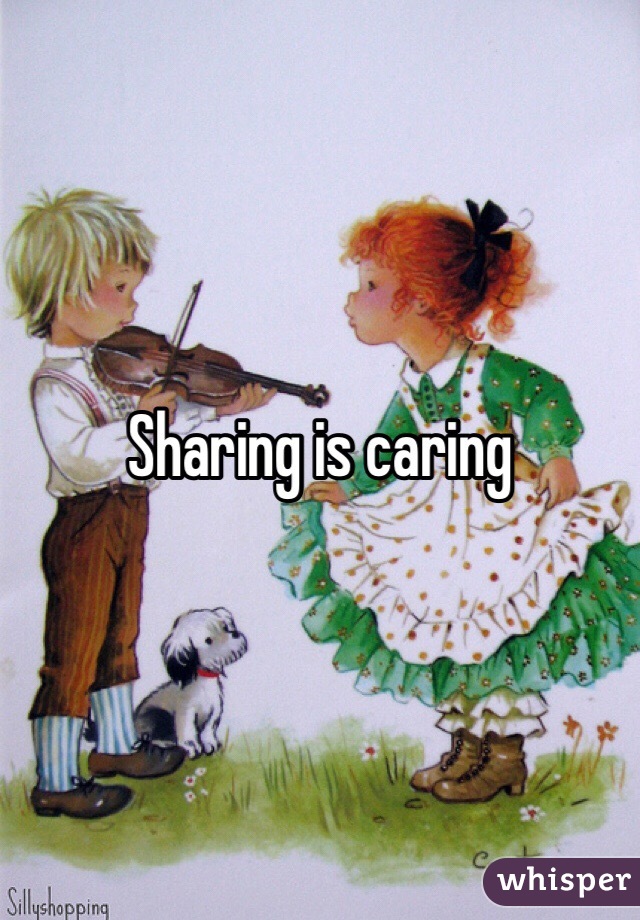 Sharing is caring 