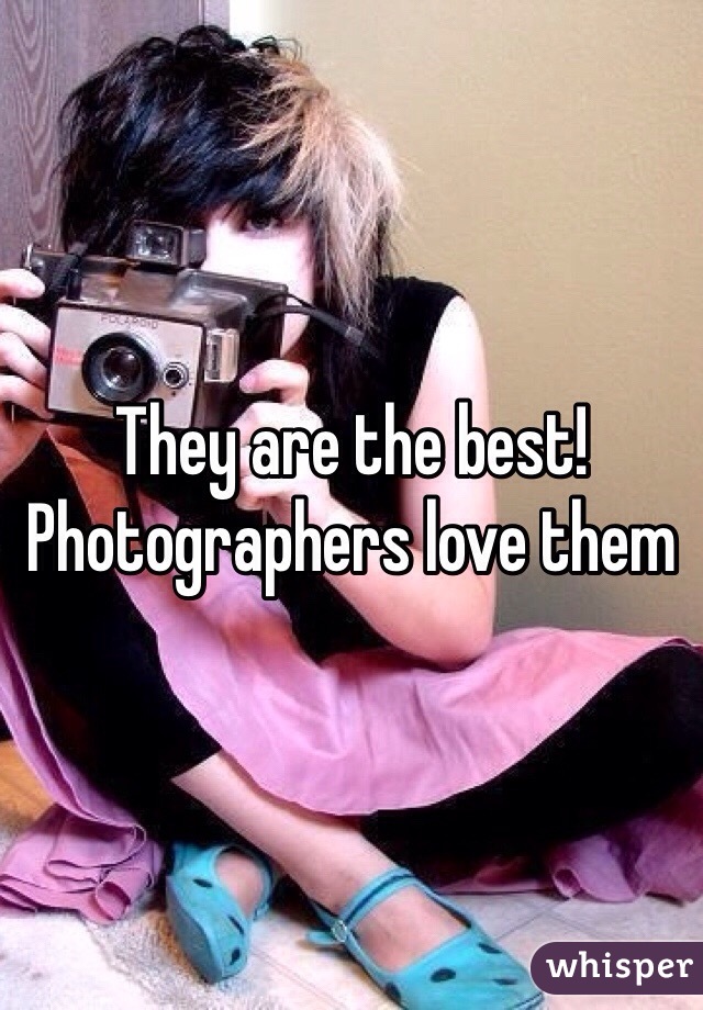 They are the best! Photographers love them 