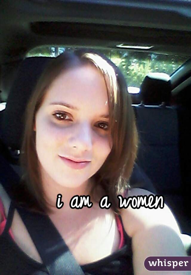 i am a women