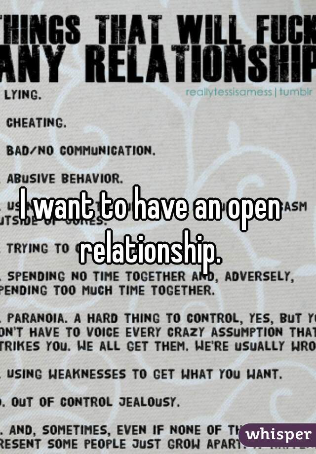 I want to have an open relationship. 