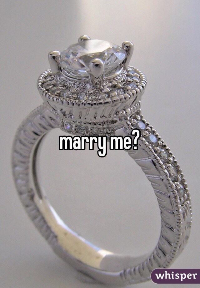 marry me?