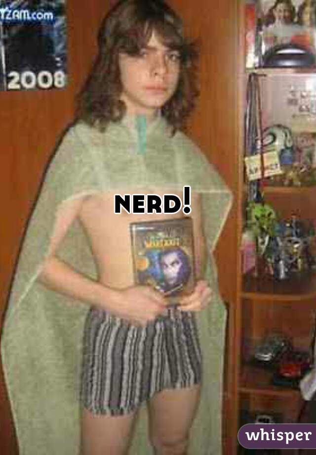 nerd!