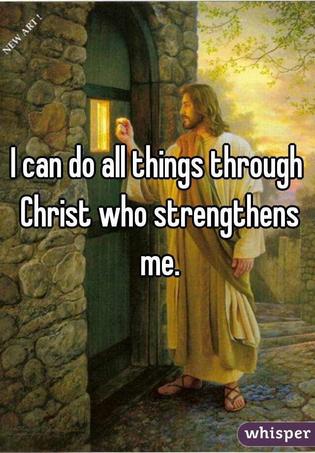 i-can-do-all-things-through-christ-who-strengthens-me