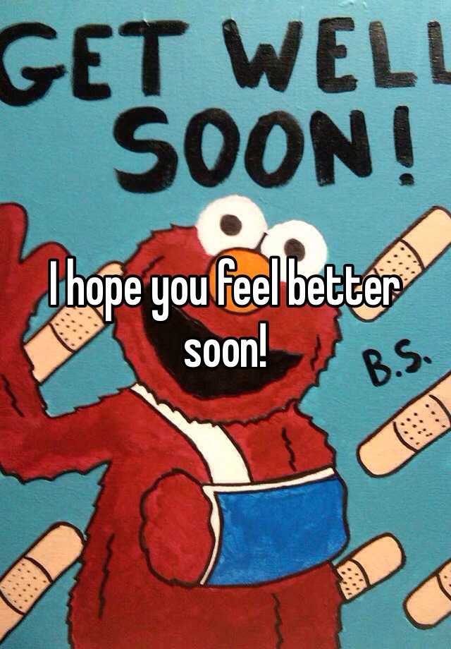 i-hope-you-feel-better-soon