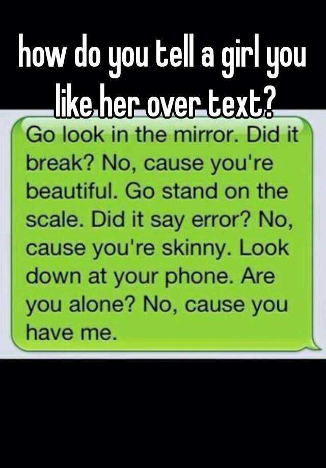 how-do-you-tell-a-girl-you-like-her-over-text