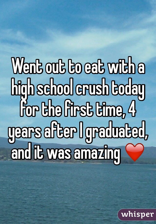 Went out to eat with a high school crush today for the first time, 4 years after I graduated, and it was amazing ❤️