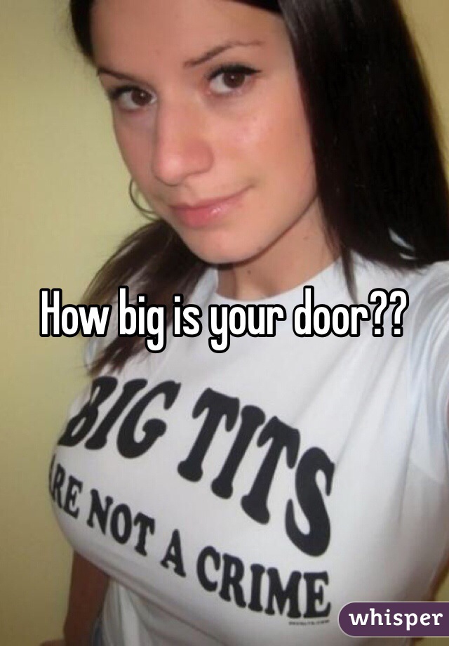 How big is your door?? 