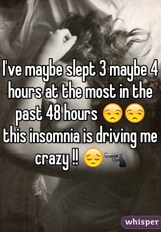 I've maybe slept 3 maybe 4 hours at the most in the past 48 hours 😒😒
this insomnia is driving me crazy !! 😔🔫