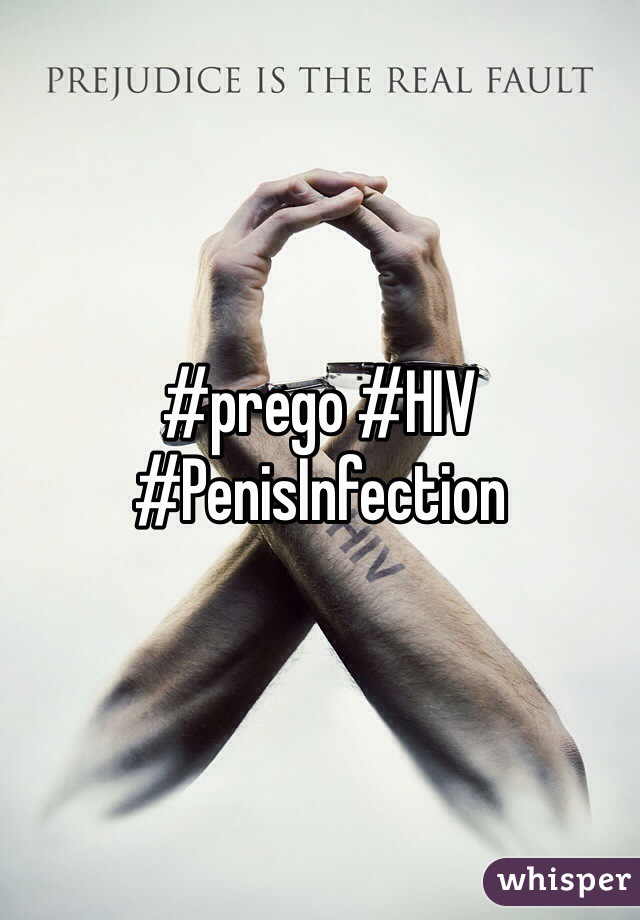 #prego #HIV #PenisInfection