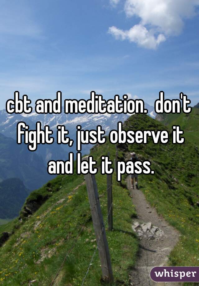 cbt and meditation.  don't fight it, just observe it and let it pass.
