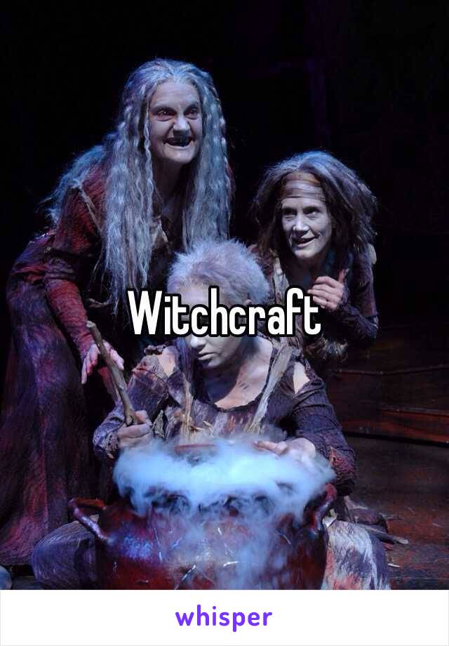 Witchcraft 