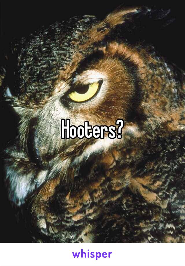 Hooters?